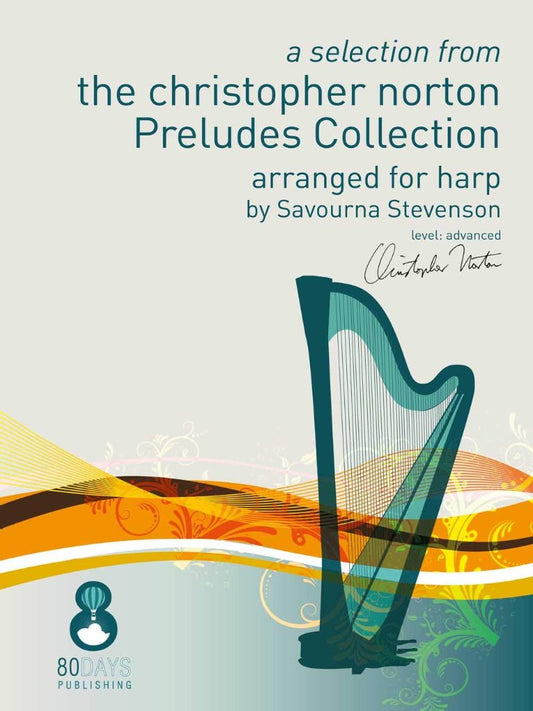 Selection from The Christopher Norton Preludes Collection (arranged for harp)